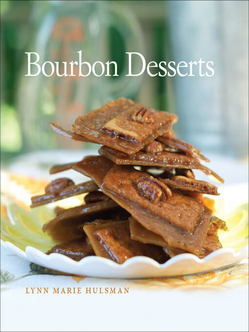 Title details for Bourbon Desserts by Lynn Marie Hulsman - Wait list